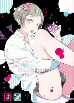Đọc truyện tranh [18+]Bị Mê Hoặc Bởi Người Bạn Succubus Thuở Nhỏ Của Tôi