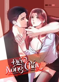 Đọc truyện tranh [18+] Điểm Nóng Chảy