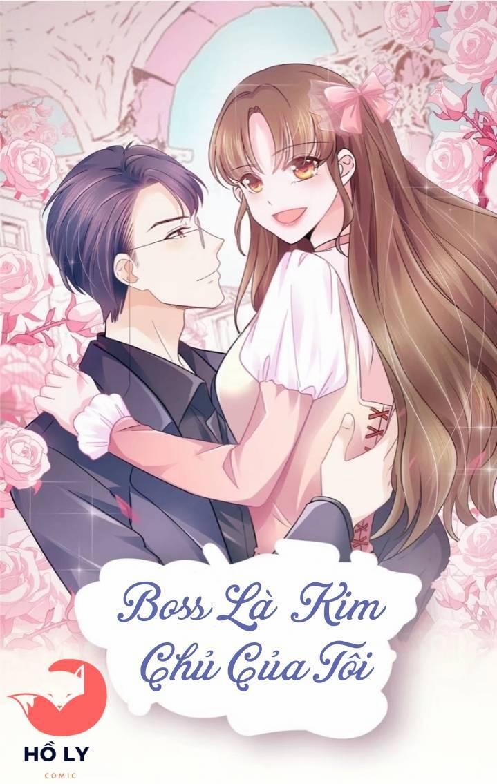 Boss Là Kim Chủ Của Tôi 40 trang 0