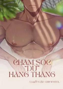 Đọc truyện tranh Chăm Sóc "dú" Hàng Tháng - Tuyển Tập
