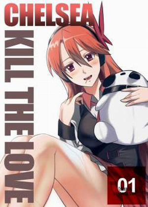Đọc truyện tranh Chelsea Kill the love