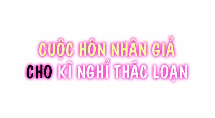 Cuộc Hôn Nhân Giả Cho Kì Nghỉ Thác Loạn 34 trang 1