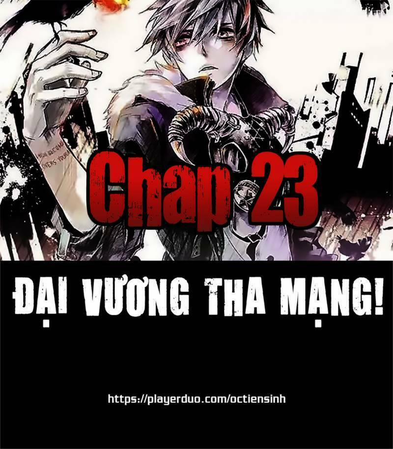 Đại Vương Tha Mạng 23 trang 0