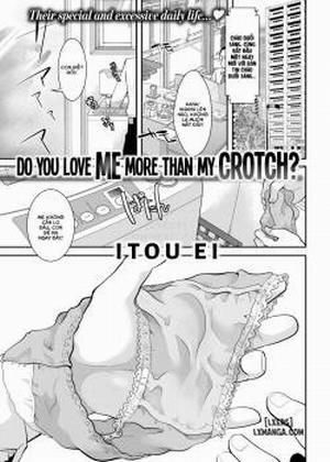 Đọc truyện tranh Do You Love Me More Than My Crotch