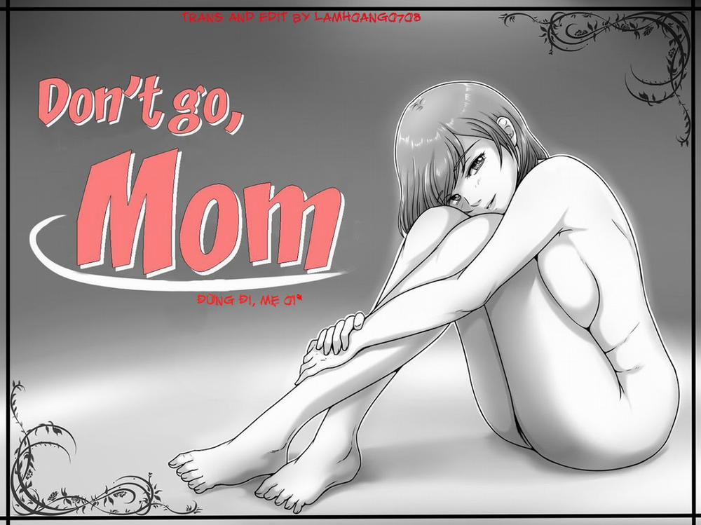 Đừng đi mà,mẹ ơi! Oneshot trang 1
