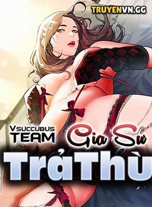 Đọc truyện Gia Sư Trả Thù, 