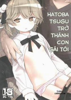 Đọc truyện tranh Hatoba Tsugu Became My Daughter