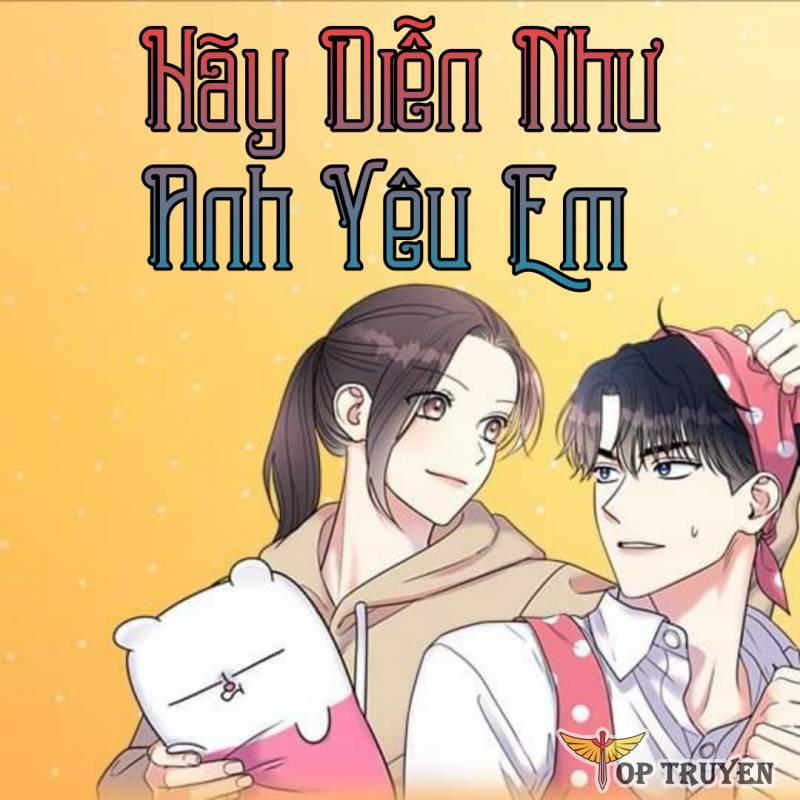 Hãy Diễn Như Anh Yêu Em 36 trang 0