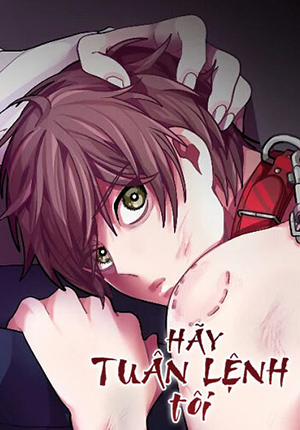 Đọc truyện Hãy Tuân Lệnh Tôi, 