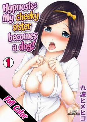 Đọc truyện tranh Hypnosis My Cheeky Sister Becomes A Dog