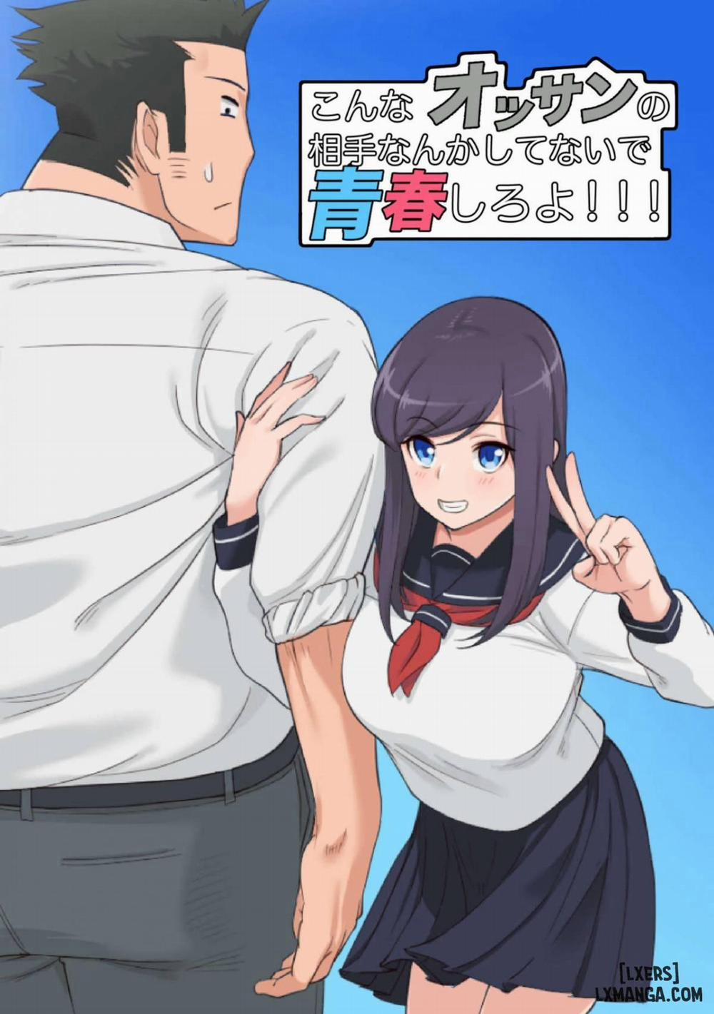 Konna Ossan no Aite nanka Shitenaide Seishun Shiro yo Oneshot trang 0