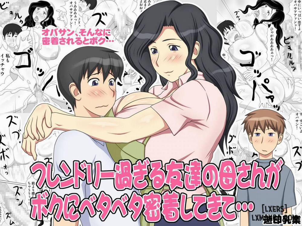 My Friend's Overly Friendly Mom Keeps Sticking Close To Me Oneshot trang 0