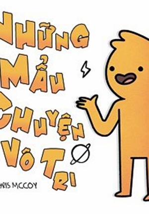 Đọc truyện tranh Những Mẩu Chuyện Vô Tri