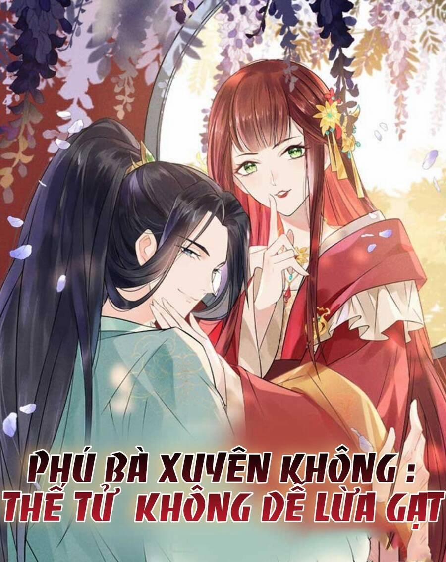 Phú Bà Xuyên Không : Thế Tử Không Dễ Lừa Gạt 11 trang 0