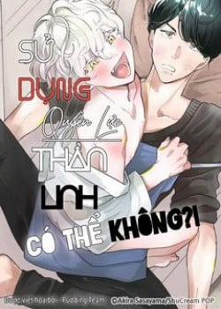 Đọc truyện tranh Sử Dụng Quyền Lực Thần Linh, Có Thể Không?!
