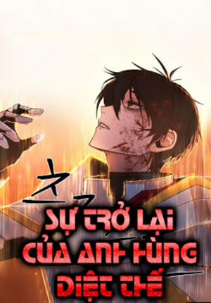 Đọc truyện tranh Sự Trở Lại Của Anh Hùng Diệt Thế