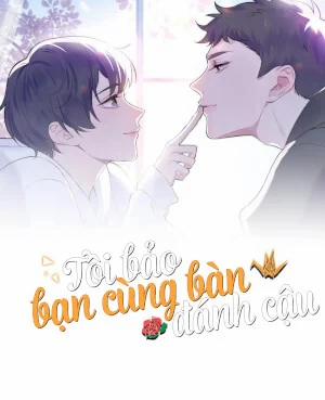 Đọc truyện tranh Tôi Bảo Bạn Cùng Bàn Đánh Cậu