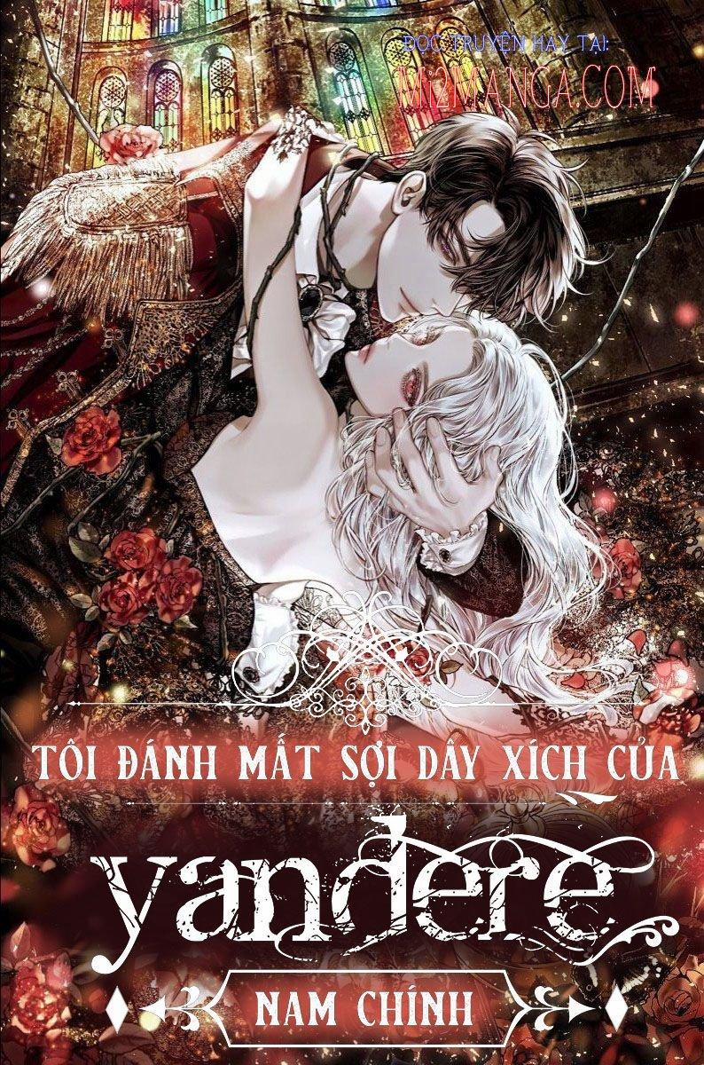 Tôi Đánh Mất Dây Xích Của Nam Chính Yandere 24.5 trang 0
