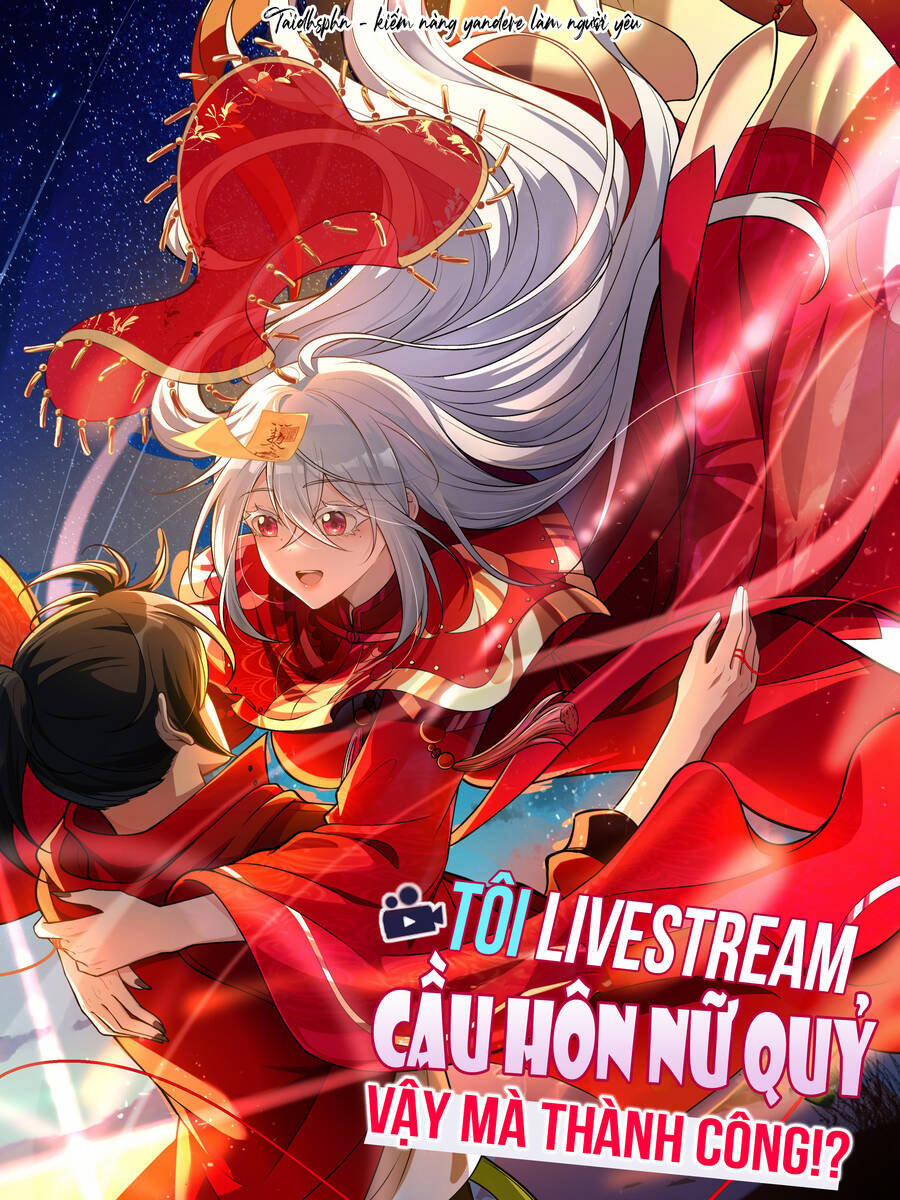 Tôi Livestream Cầu Hôn Nữ Quỷ Vậy Mà Thành Công!? 7 trang 1