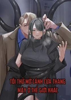 Đọc truyện tranh Tôi Thử Mở Cánh Cửa Thang Máy Ở Thế Giới Khác