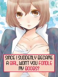 Đọc truyện tranh Totsuon! Since I Suddenly Became A Girl, Won't You Fondle My Boobs?
