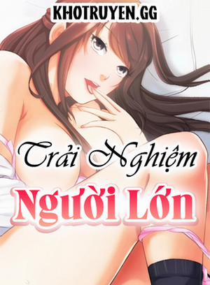 Đọc truyện tranh Trải Nghiệm Người Lớn