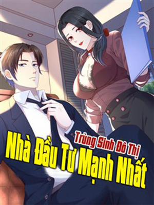 Đọc truyện tranh Trùng Sinh Đô Thị - Nhà Đầu Tư Mạnh Nhất