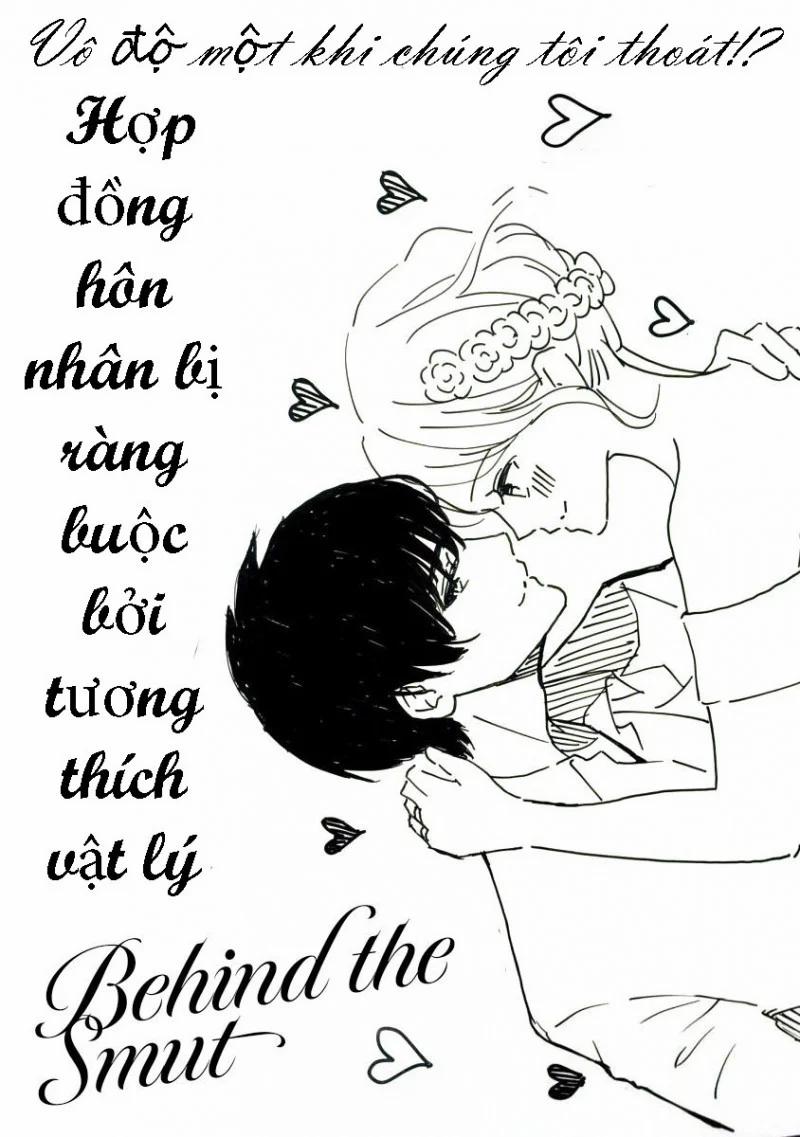 Vô Độ Một Khi Chúng Tôi Thoát ?! Hợp Đồng Hôn Nhân Bị Ràng Buộc Bởi Tương Thích Vật Lý 1 trang 0