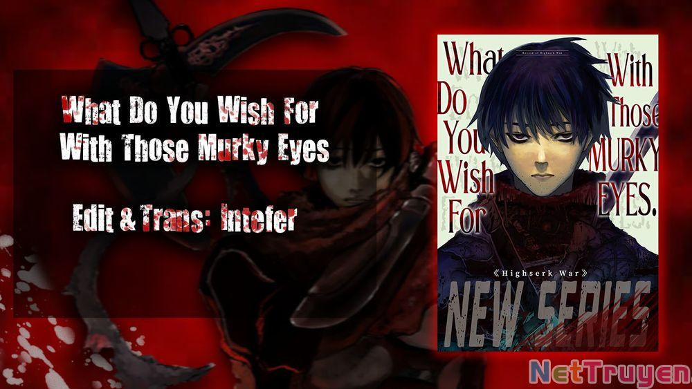 What Do You Wish For With Those Murky Eyes 0 Nợ máu trả bằng máu trang 0
