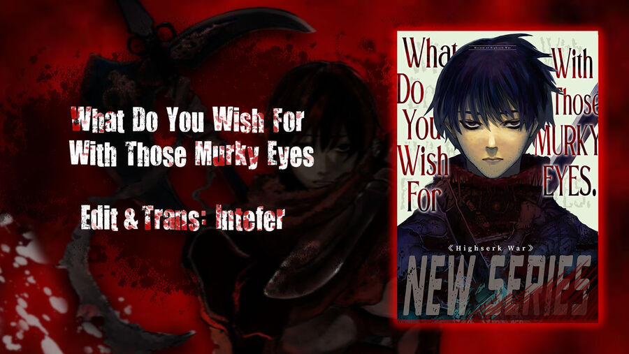 What Do You Wish For With Those Murky Eyes 11 trang 0