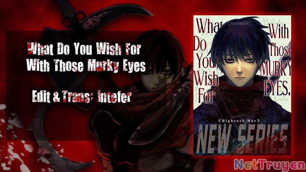 What Do You Wish For With Those Murky Eyes 5 trang 0