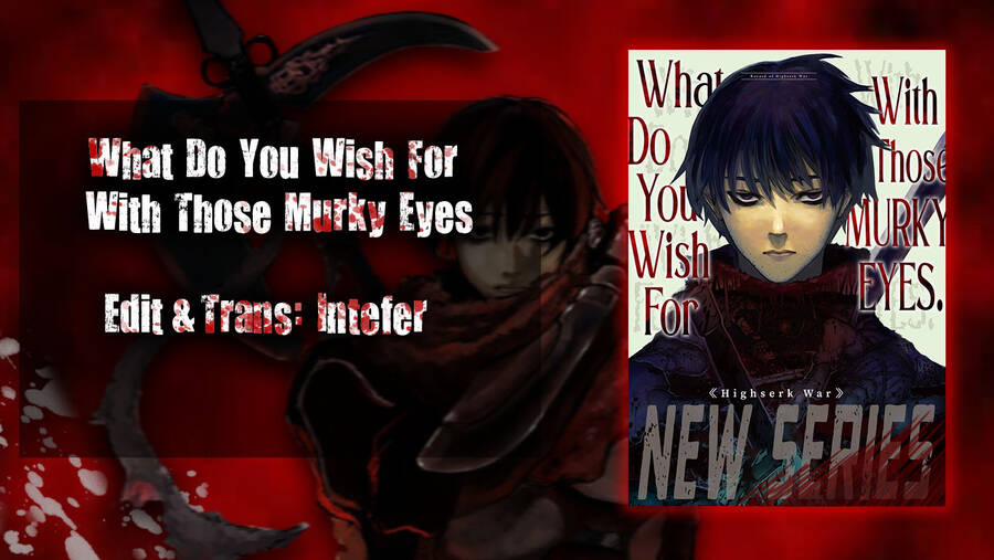 What Do You Wish For With Those Murky Eyes 6 trang 0