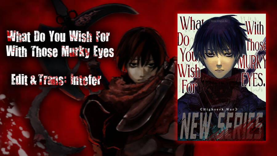 What Do You Wish For With Those Murky Eyes 7 trang 0
