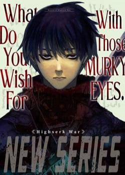Đọc truyện tranh What Do You Wish For With Those Murky Eyes